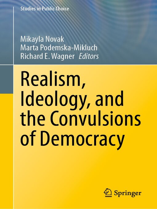 Title details for Realism, Ideology, and the Convulsions of Democracy by Mikayla Novak - Available